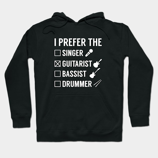 I Prefer The Guitarist Hoodie by AmazingVision